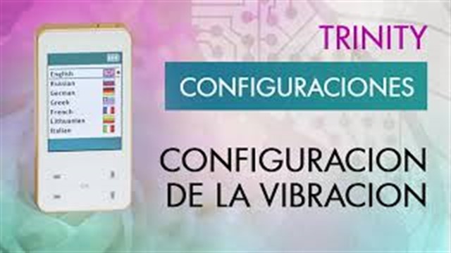 Biomedis Trinity. Configuracion de la Vibracion. Leccion 8.