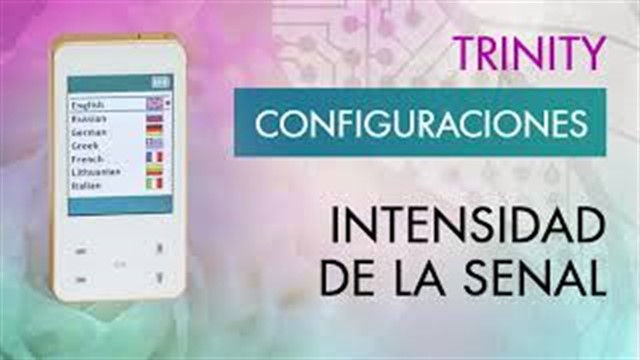 Biomedis Trinity. Intensidad de la Senal. Leccion 5