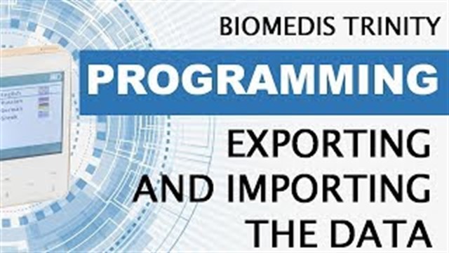 Exporting And Importing The Data. BIOMEDIS TRINITY.